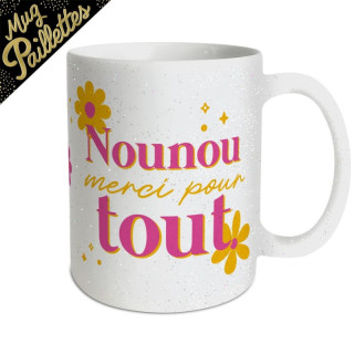 Mug pailleté Nounou Merci pour tout - Cadeau nounou